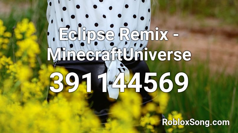 Eclipse Remix - MinecraftUniverse Roblox ID