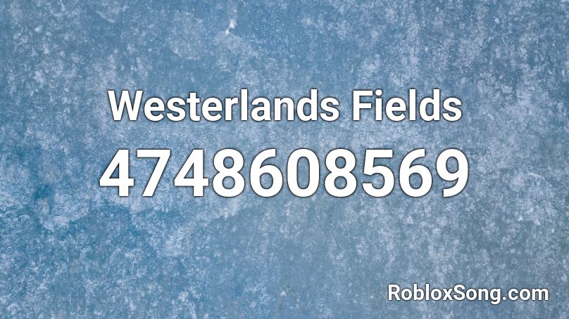 Westerlands Fields Roblox ID
