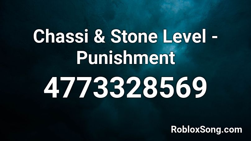 Chassi & Stone Level - Punishment Roblox ID