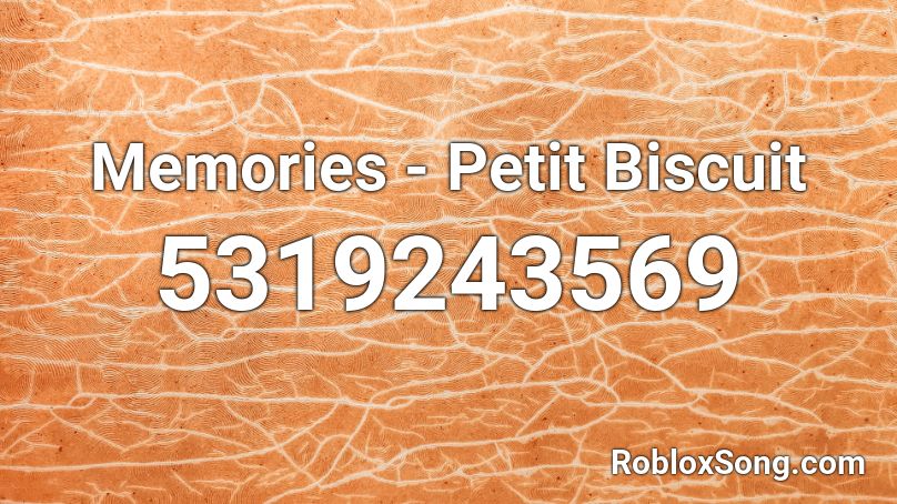 Memories - Petit Biscuit Roblox ID