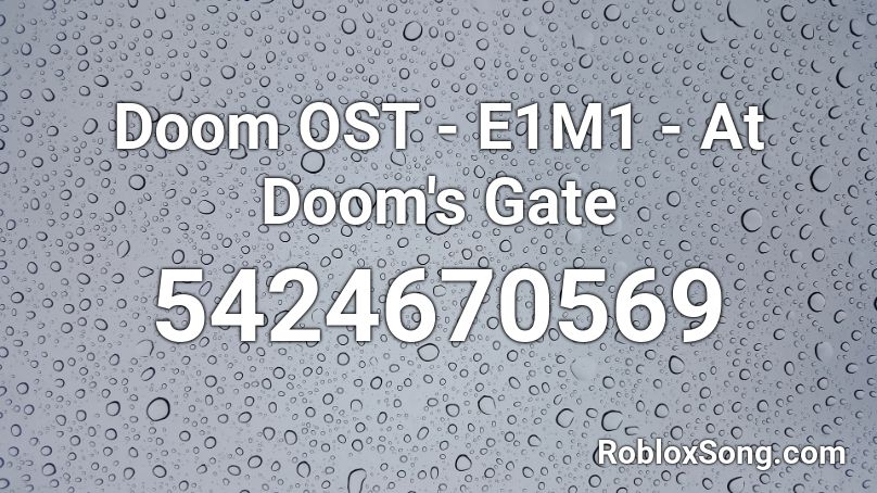 Doom OST - E1M1 - At Doom's Gate Roblox ID