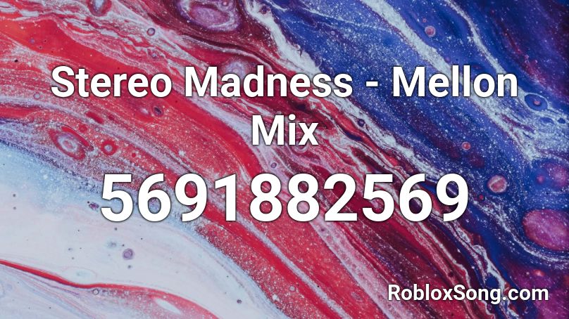 Stereo Madness - Mellon Mix Roblox ID