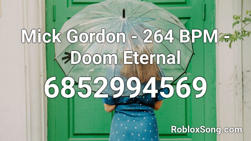 Mick Gordon - 264 BPM - Doom Eternal Roblox ID