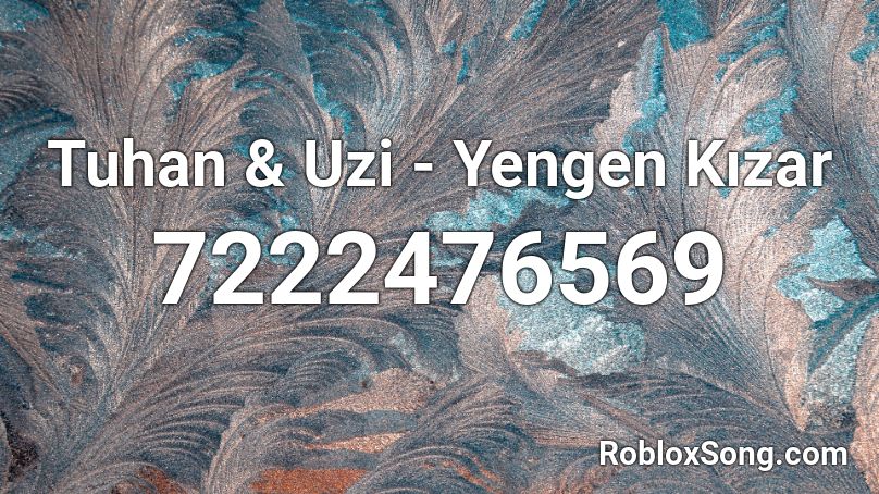 Tuhan & Uzi - Yengen Kızar Roblox ID