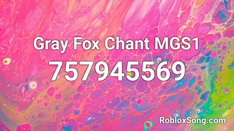 Gray Fox Chant MGS1 Roblox ID