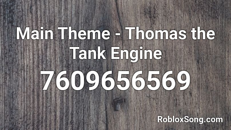 Main Theme - Thomas the Tank Engine Roblox ID