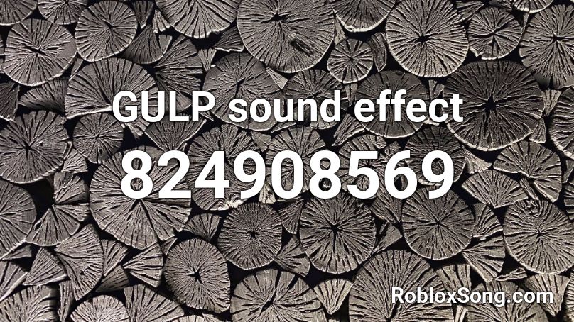 GULP sound effect Roblox ID