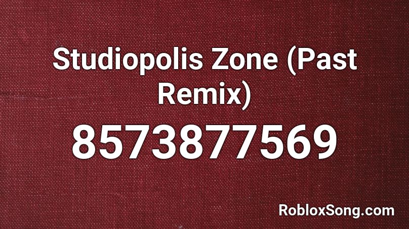 Studiopolis Zone (Past Remix) Roblox ID