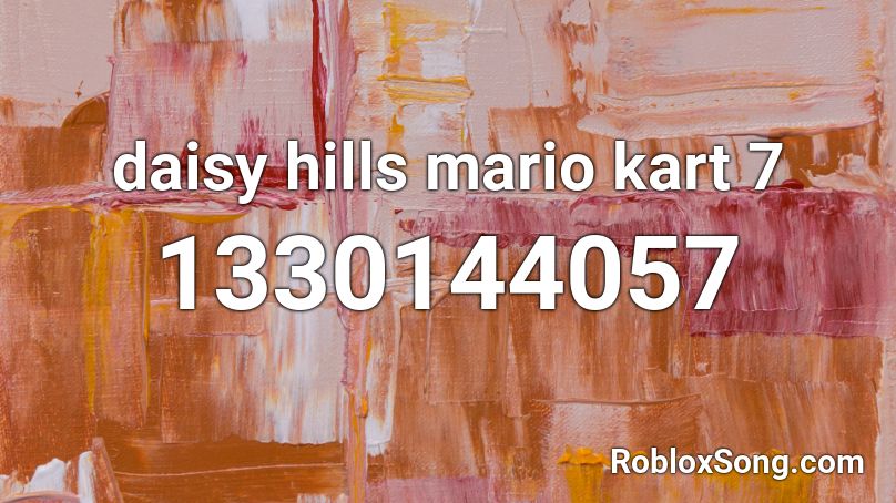 daisy hills mario kart 7 Roblox ID