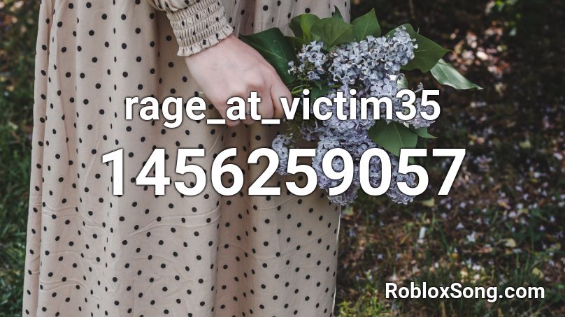 rage_at_victim35 Roblox ID