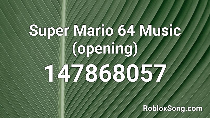 Super Mario 64 Music Opening Roblox Id Roblox Music Codes - mario 64 song id roblox