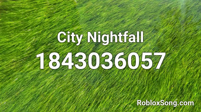 City Nightfall Roblox ID