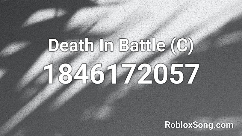 Death In Battle (C) Roblox ID