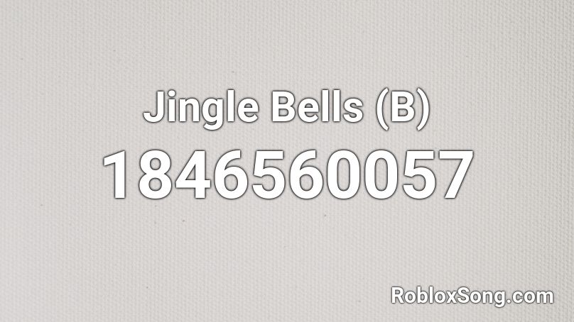 Jingle Bells (B) Roblox ID