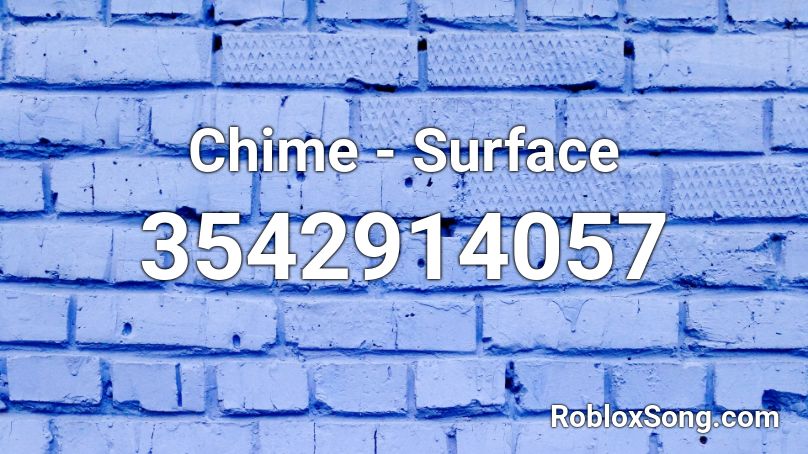 Chime - Surface Roblox ID