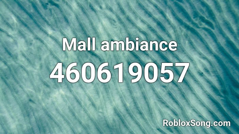 Mall ambiance Roblox ID
