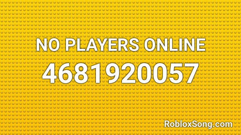 NO PLAYERS ONLINE Roblox ID