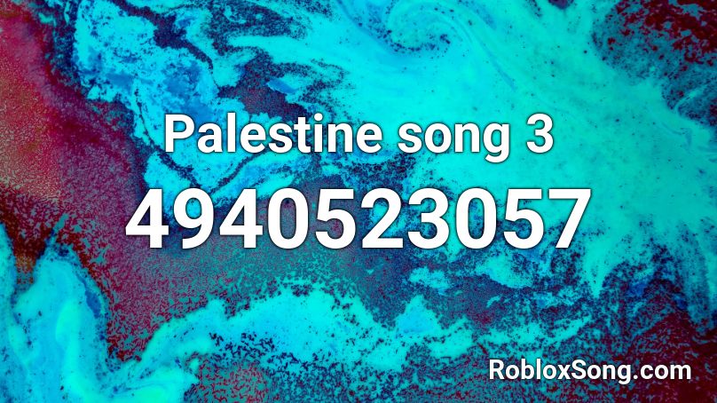 Palestine song 3 Roblox ID