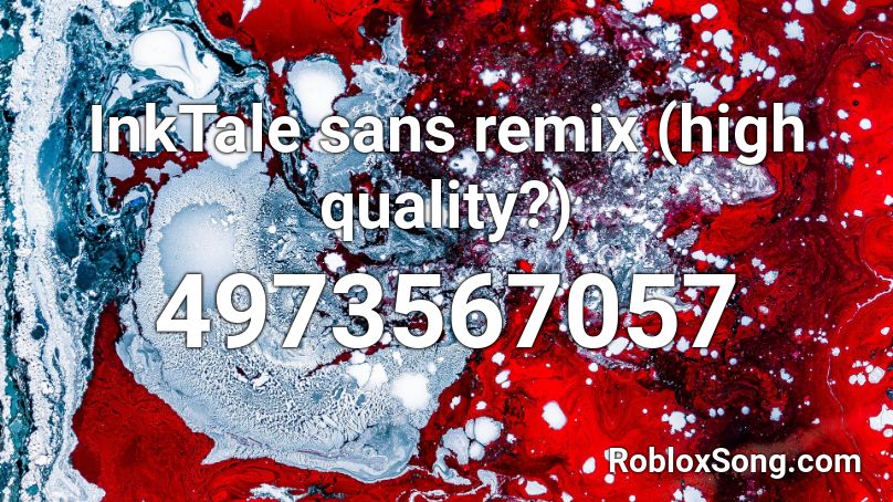 InkTale sans remix (high quality?) Roblox ID