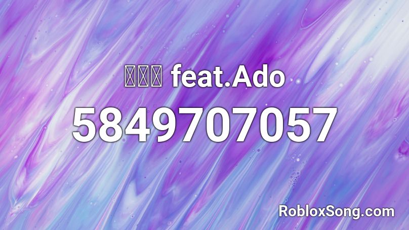 金木犀 Feat Ado Roblox Id Roblox Music Codes