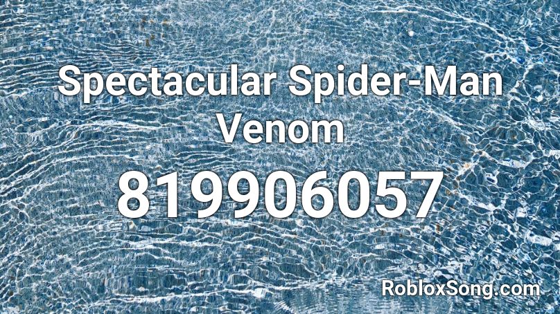 Spectacular Spider-Man Venom Roblox ID