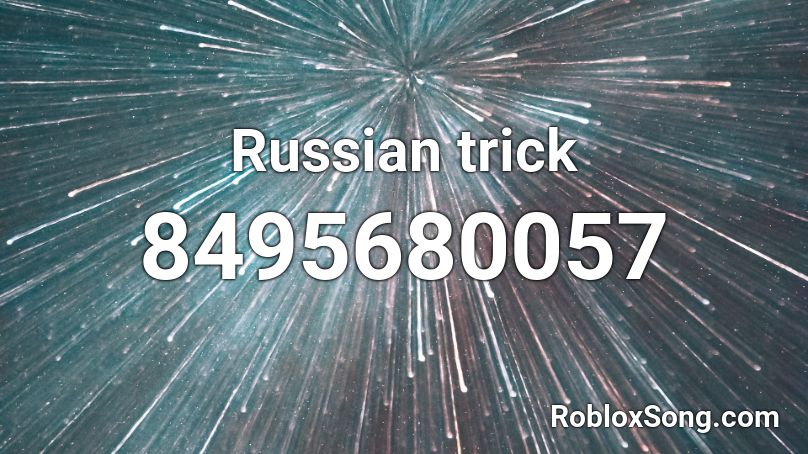 Russian trick Roblox ID