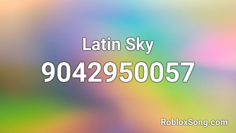 Latin Sky Roblox ID