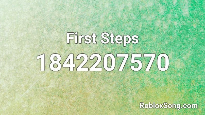 First Steps Roblox ID