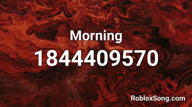 Morning Roblox ID