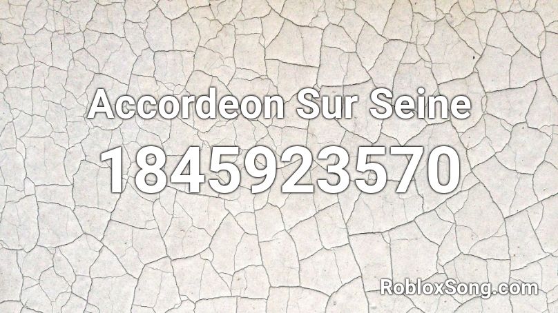 Accordeon Sur Seine Roblox ID
