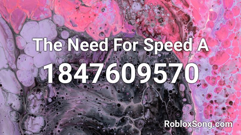 The Need For Speed A Roblox ID