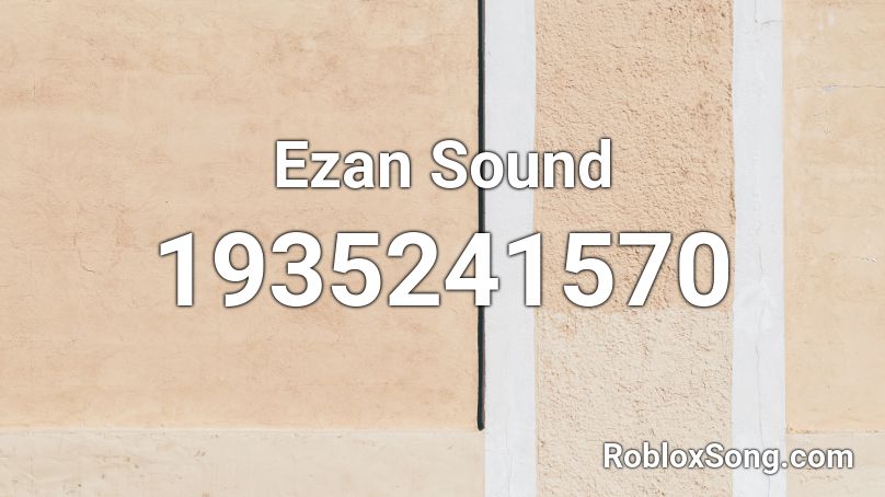 Ezan Sound Roblox ID
