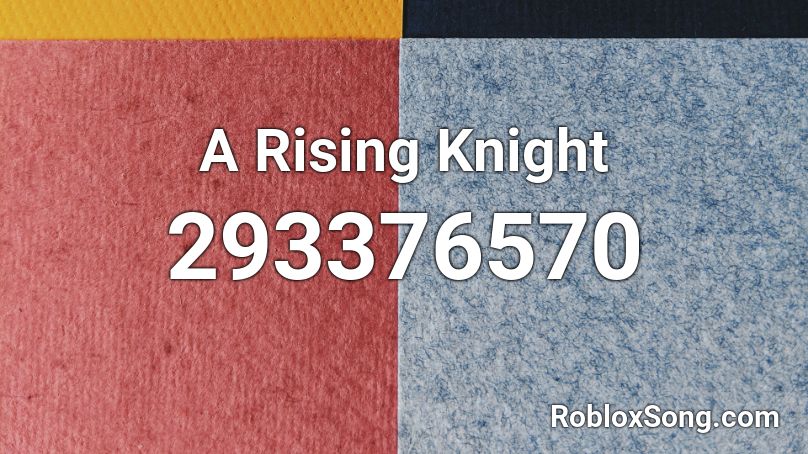 A Rising Knight Roblox ID