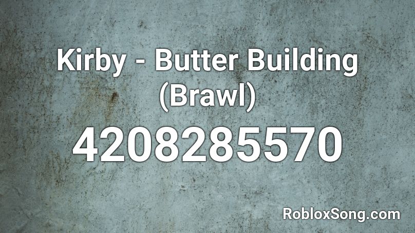 Kirby - Butter Building (Brawl) Roblox ID