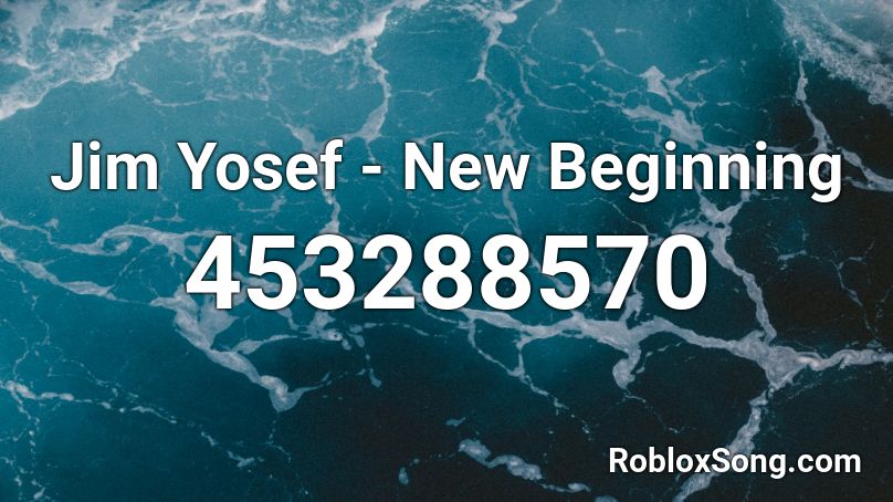 Jim Yosef - New Beginning Roblox ID