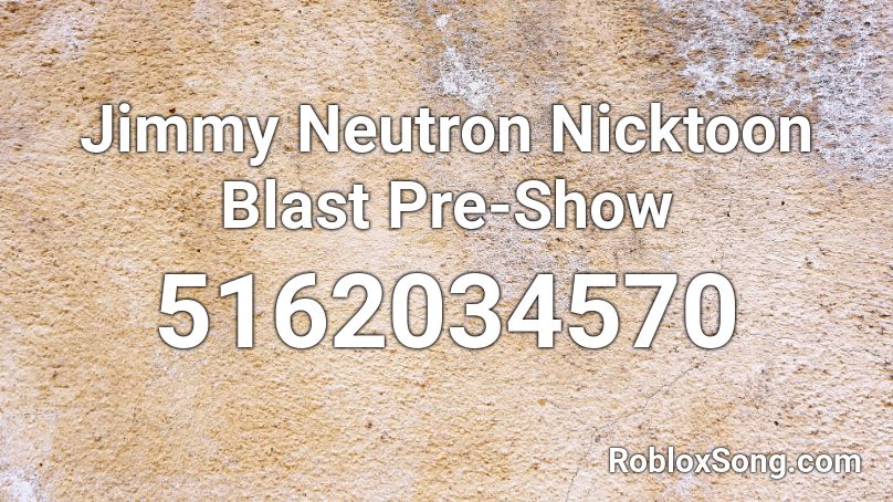 Jimmy Neutron Nicktoon Blast Pre Show Roblox Id Roblox Music Codes