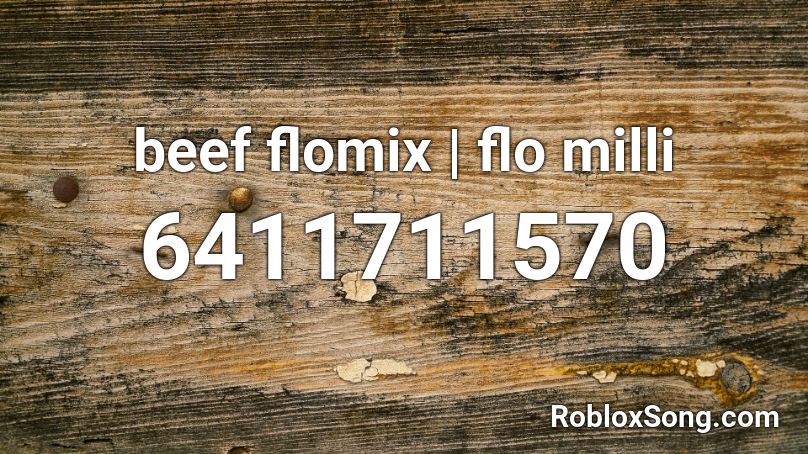 Beef Flomix Flo Milli Roblox Id Roblox Music Codes - roblox backpack id code