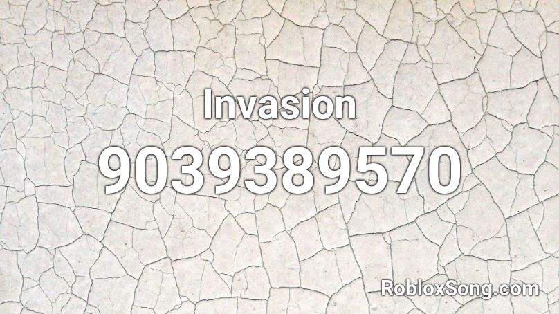 Invasion Roblox ID