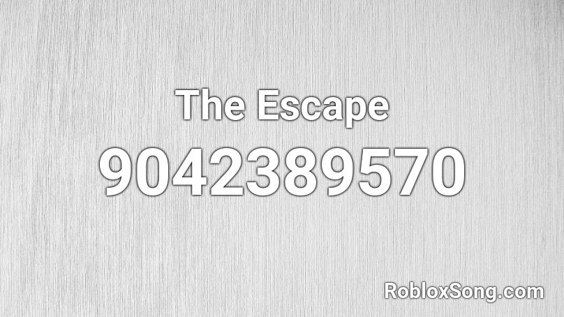 The Escape Roblox ID