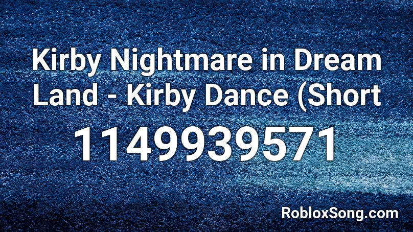 Kirby Nightmare in Dream Land - Kirby Dance (Short Roblox ID