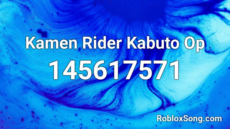 Kamen Rider Kabuto Op Roblox ID