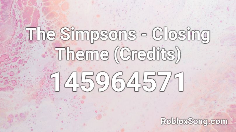 The Simpsons - Closing Theme (Credits) Roblox ID