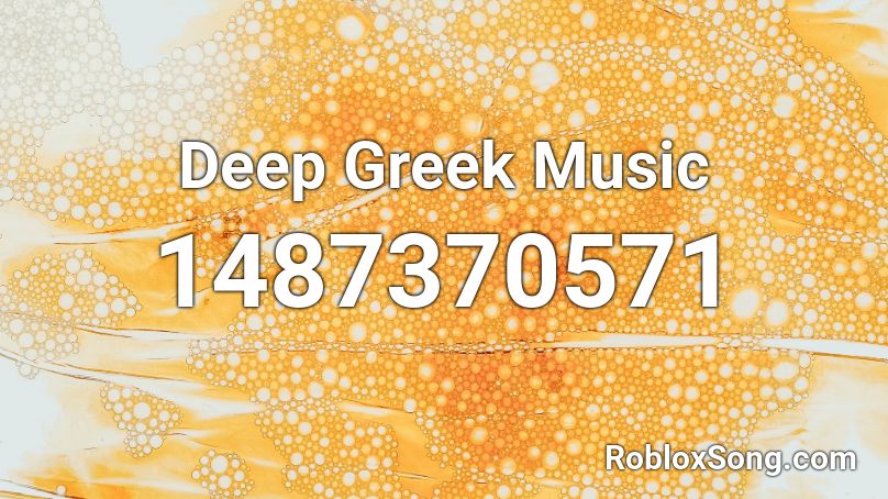 Deep Greek Music Roblox ID