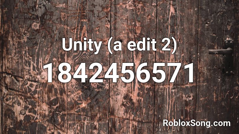 Unity (a edit 2) Roblox ID