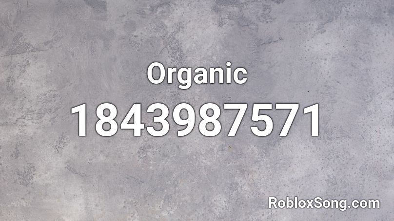 Organic Roblox ID