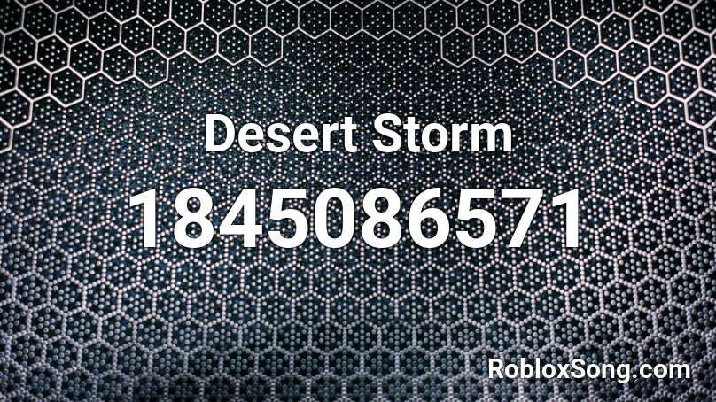 Desert Storm Roblox ID