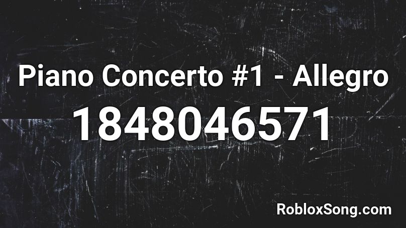 Piano Concerto #1 - Allegro Roblox ID