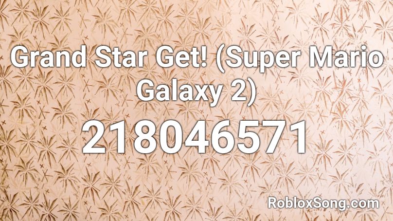 Grand Star Get! (Super Mario Galaxy 2) Roblox ID