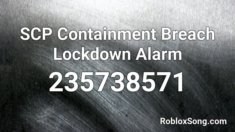 SCP Containment Breach Lockdown Alarm Roblox ID