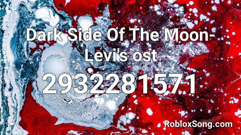 Dark Side Of The Moon-Levi's ost Roblox ID - Roblox music codes